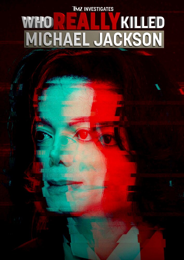 TMZ Investigates: Who Really Killed Michael Jackson
