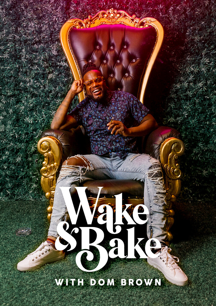 Wake & Bake with Dom Brown