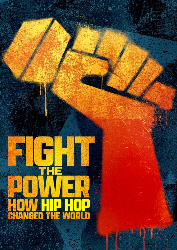 Fight the Power How Hip Hop Changed the World