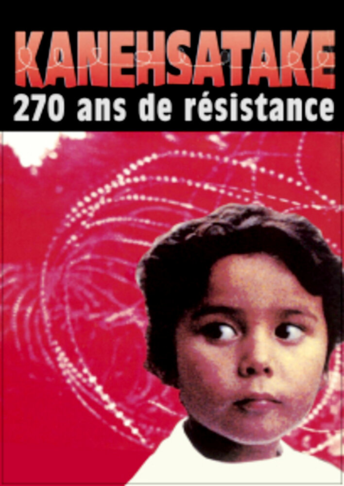 Kanehsatake: 270 Years of Resistance