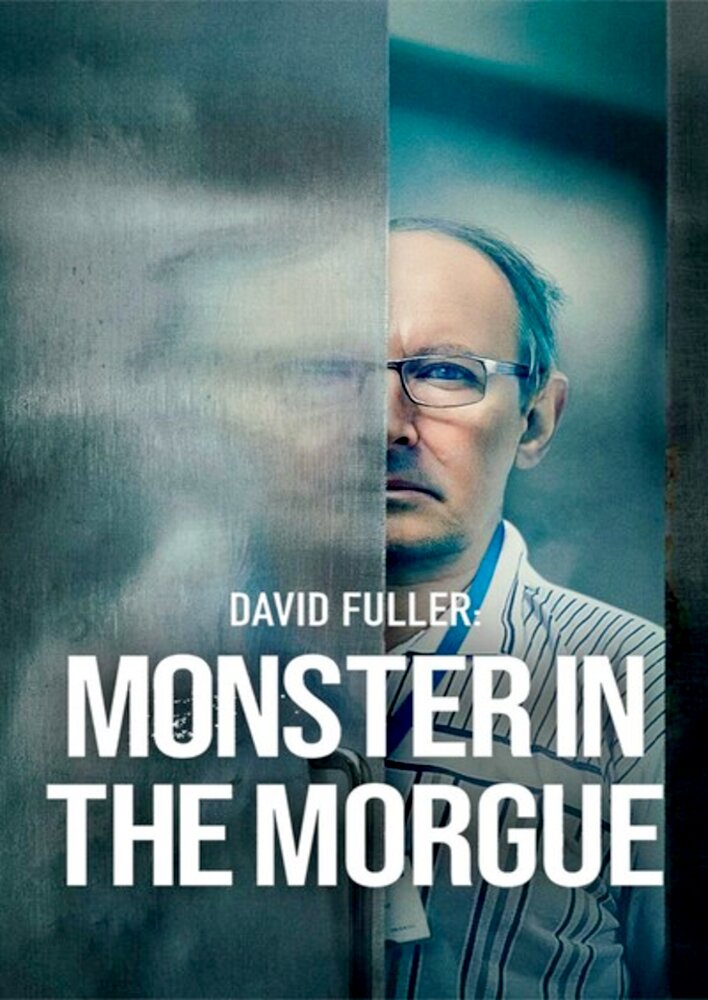 David Fuller: Monster in the Morgue