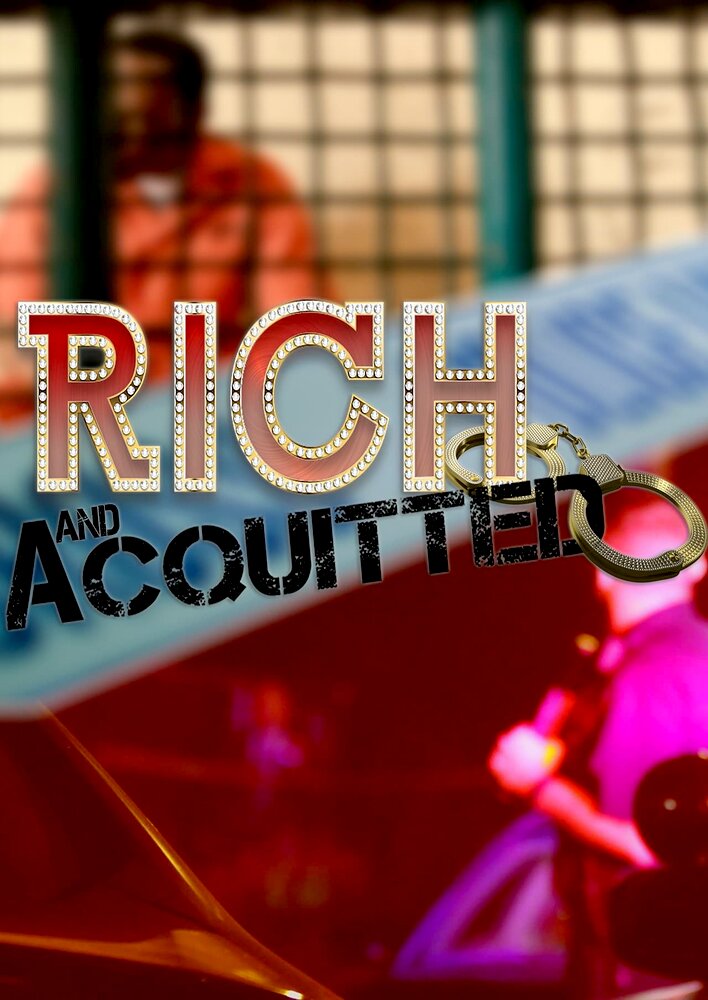 Rich and Acquitted