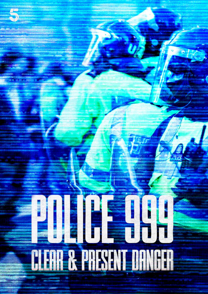 Police 999: clear and present danger