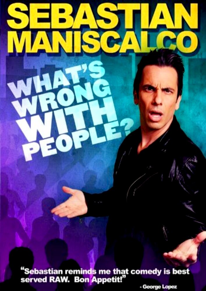 Sebastian Maniscalco: What's Wrong with People?