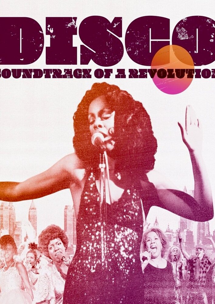 Disco: Soundtrack of A Revolution