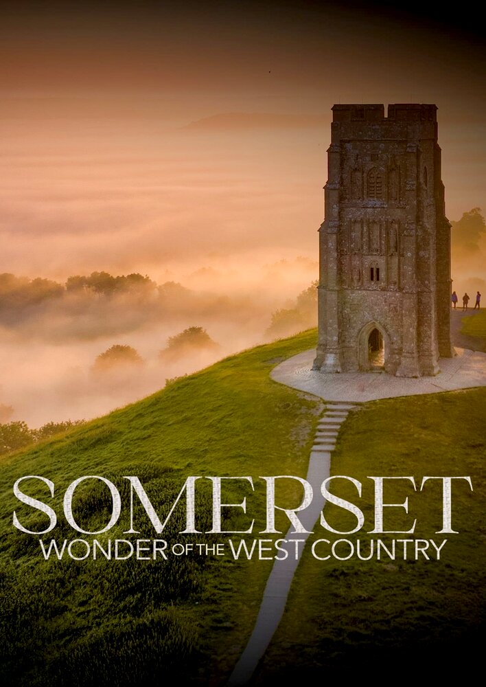 Somerset: Wonder of the West Country