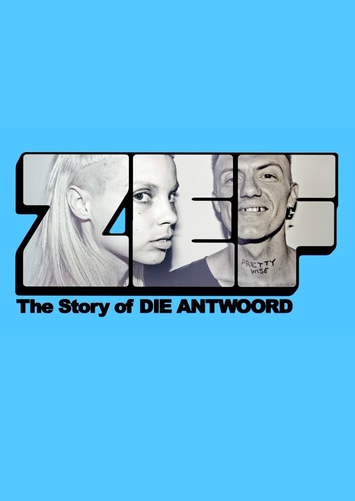 ZEF - The story of Die Antwoord