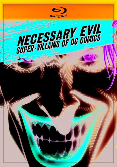 Necessary Evil: Super-Villains of DC Comics