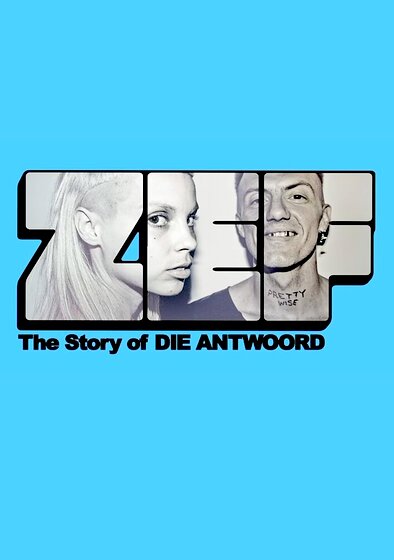 ZEF - The story of Die Antwoord