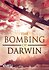 The Bombing of Darwin: An Awkward Truth