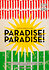 Paradise! Paradise!