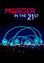 Murder in the 21st