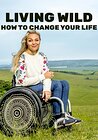 Living Wild: How to Change Your Life