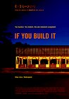 If You Build It