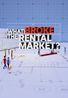 What Broke the Rental Market?