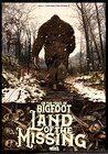 On the Trail of Bigfoot: Land of the Missing