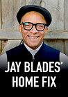 Jay Blades' Home Fix