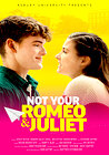 Not Your Romeo & Juliet