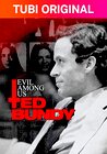 Evil Among Us: Ted Bundy