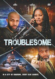 Troublesome