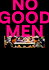 No Good Men