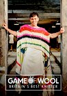 Game of Wool: Britain's Best Knitter